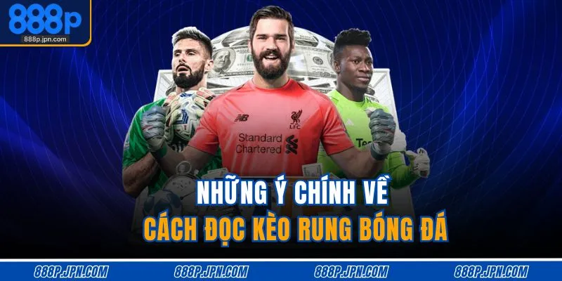 Cách Đọc Kèo Rung Bóng Đá | Chìa Khóa Thắng Lớn Từ Phút 80 2 Những ý chính về cách đọc kèo rung bóng đá